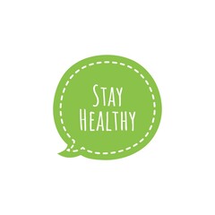 ''Stay Healthy''  / Quote about Health Care / Word Illustration