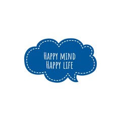 ''Happy mind, happy life'' / Quote / Life Quotes / Word Lettering Illustration / Motivation / Motivational Quote about Mental Health
