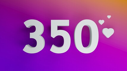 Number 350 in white on purple and orange gradient background, social media isolated number 3d render
