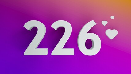 Number 226 in white on purple and orange gradient background, social media isolated number 3d render