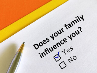 One person is answering question about family.  The person is thinking if his family influence him.