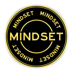 Black and gold color round sticker with word mindset on white background