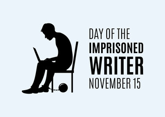 Day of the Imprisoned Writer vector. Sitting man with computer on his lap vector. Imprisoned writer silhouette of a man vector. Man with a ball on his leg vector. Important day