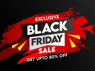 Fototapeta na wymiar UP TO 80% Off for Exclusive Black Friday Sale Poster Design with Red Brush Stroke Effect.