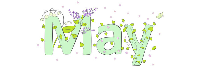 May word. May concept text with leaves, lilac, flowers, lilies-of-the-valley. Vector illustration of May hand lettering text for poster, card, banner, template design. Spring month.