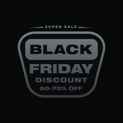 Super Sale Balck Friday Discount 50-70% OFF modern creative banner, sign, design concept, social media post, template with great text on a dark background. 