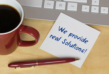 We provide real Solutions!