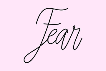 Obraz premium Fear Cursive Typography Black Color Text On Light Pink Background 