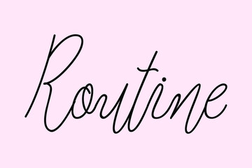 Routine Cursive Typography Black Color Text On Light Pink Background  