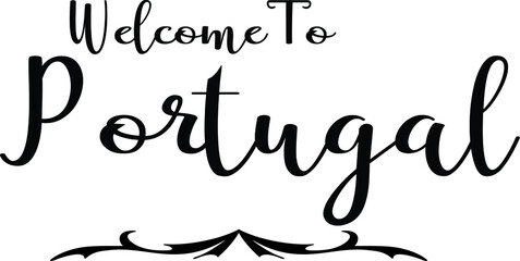 Obraz premium Welcome To Portugal Hand Written Country Name Typography Text