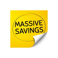 Massive savings. Sticker note with offer message. Special offer price sign. Advertising discounts symbol. Yellow sticker banner. Massive savings badge shape. Post note. Vector