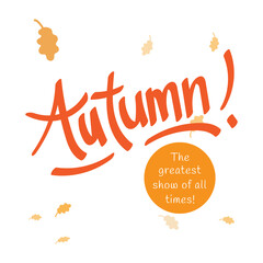 Autumn season banner. Poster, card design with inscription, colorful imprints foliage, lettering phrase.