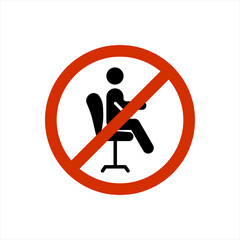 No sitting. Do not sit on surface, prohibition sign on white background