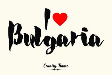 I Love Bulgaria Bold Calligraphy Country Name Black Color Text 
on Light Yellow Background