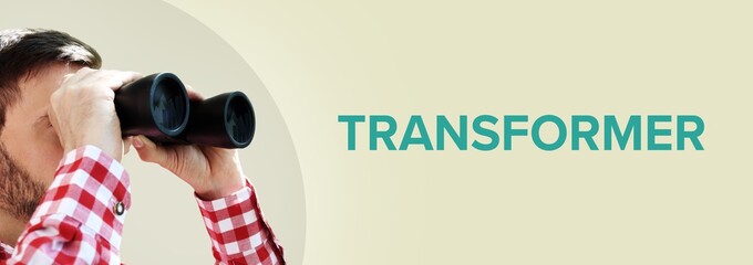 Transformer. Man observing with binoculars. Turquoise Text/word on beige background. Panorama