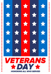 Veterans Day in United States. Federal holiday, celebrated annual in November 11. Honoring all who served. Patriotic american military concept. Poster, card, banner and background. Vector illustration