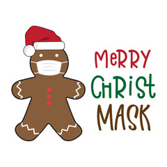 Merry Quarantine Christmas and Happy New Year. Gingerbread wear mask and Chimney Gnomes  lettering quote design. For t-shirt, greeting card or poster design Background Vector Illustration.