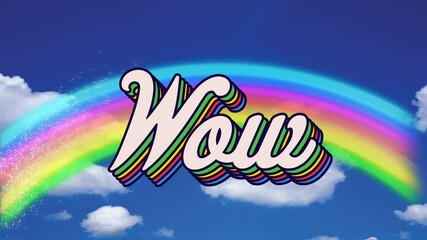 Animation of retro wow rainbow text over rainbow and clouds on blue sky in the background - Powered by Adobe