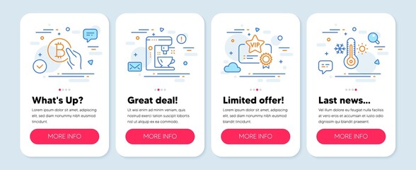 Set of Business icons, such as Coffee maker, Bitcoin pay, Vip certificate symbols. Mobile screen banners. Thermometer line icons. Tea machine, Cryptocurrency coin, Exclusive privilege. Vector
