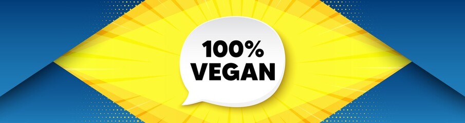 100 percent vegan. Background with offer speech bubble. Organic bio food sign. Vegetarian product symbol. Best advertising coupon banner. Vegan food badge shape message. Vector