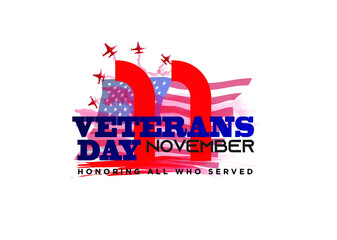 Veterans day. To honor all those who serve. 11 November