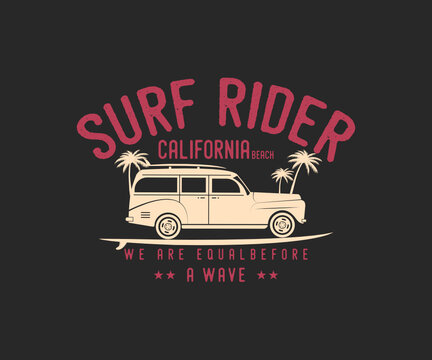 Surfing vintage Design. Surf Rider California beach We Are Equal Before A Wave. Camping surf badge design Happiness Comes in Waves.T Shirt Typography Design. Vector Illustration Symbol Design.
