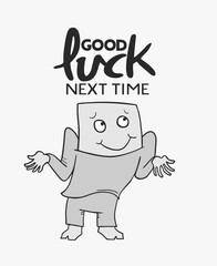 Good luck next time message