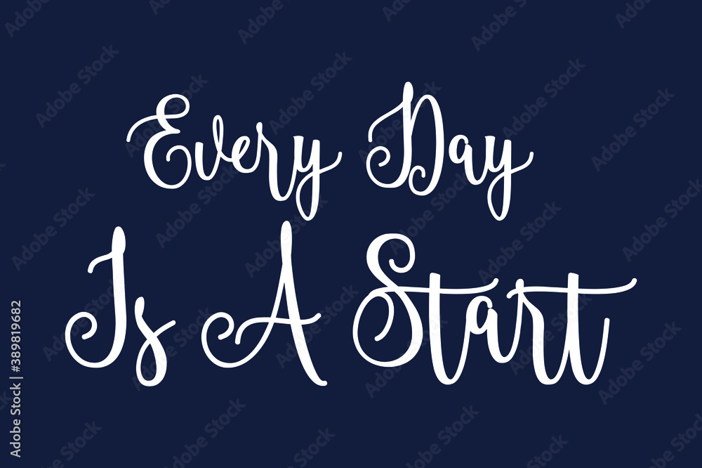 Fototapete every day is a star cursive calligraphy white color text on dork grey background
