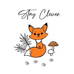 Sitting fox, stay clever quote, tiny mushroom, foot print, palm leaf. Doodle sketch poster for nursery. Cartoon vector illustration. Cute graphic background. Scandinavian design for little baby room.