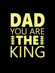 Dad You Are The King T Shirt Design