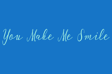 Naklejka na ściany i meble You Make Me Smile. Cursive Calligraphy Light Blue Color Text On Dork Blue Background