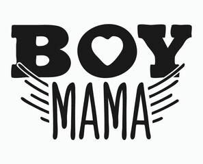 Boy mama t-shirt design, Printable vector file