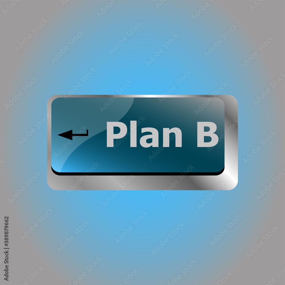 Poster plan b key on computer keyboard - business concept