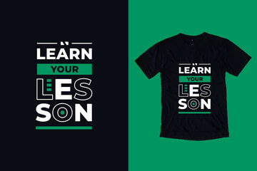 Learn your lesson modern geometric typography inspirational quotes black t shirt design 