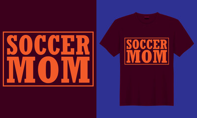 soccer mom family saying vector design for print on sticker, mug and t shirt.