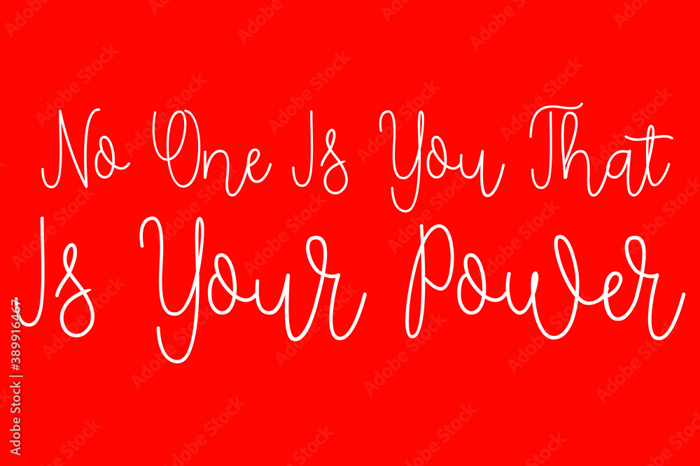 Fototapete no one is you that is your power cursive typography white color text on red background