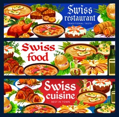 Swiss food cuisine vector chicken in dough, duck with orange and bread cake. Swiss pearl barley and cheese soup, beef Wellington and carrot cake. Meat and pastry Swiss restaurant menu dishes banners