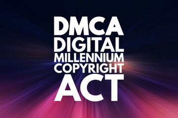 Fototapeta na wymiar DMCA - Digital Millennium Copyright Act acronym, technology concept background