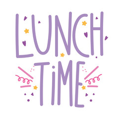cooking lettering, handwritten text lunch time funny decoration