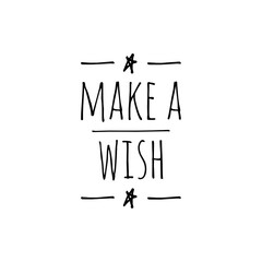 ''Make a wish'' Word Lettering Illustration to Print on products/For Design Development