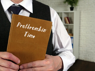 Business concept meaning Prothrombin Time with sign on the piece of paper.