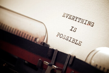 Everything is possible phrase