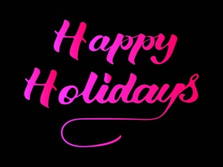 Lettering happy holidays. Pink font isolated on a black background. Vector illustration