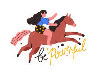 Horizontal card with Be powerful lettering and woman riding horse. Self confident, empowered, leading female character isolated on white background. Flat vector cartoon illustration