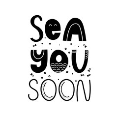 sea you soon. hand drawing lettering, decoration elements. Colorful vector illustration, flat style. design for print, posters, banners