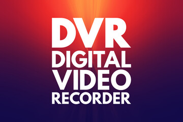 Fototapeta na wymiar DVR - Digital Video Recorder acronym, technology concept background