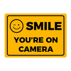 Smile You're On Camera sign. Warning sign template. Eps10 vector illustration.