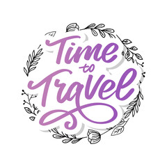 Travel life style inspiration quotes lettering. Motivational typography. Calligraphy graphic design element. Collect moments Old ways wont open new doors. Lets go explore. Every picture tells a story