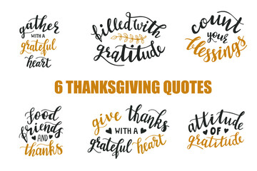 Obraz premium Set of 6 hand lettering vector quotes for Thanksgiving day season in trendy gold and dark grey color. Phrases for cards, banners, posters, pillow and clothes design. Attitude of Gratitude, blessings. 