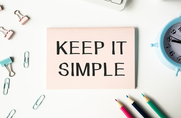 Keep It Simple text as memo on notebook for marketing concept